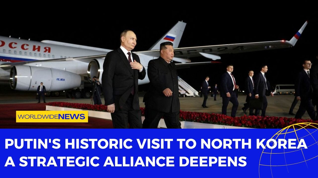 Putin's Historic Visit to North Korea: A Strategic Alliance Deepens