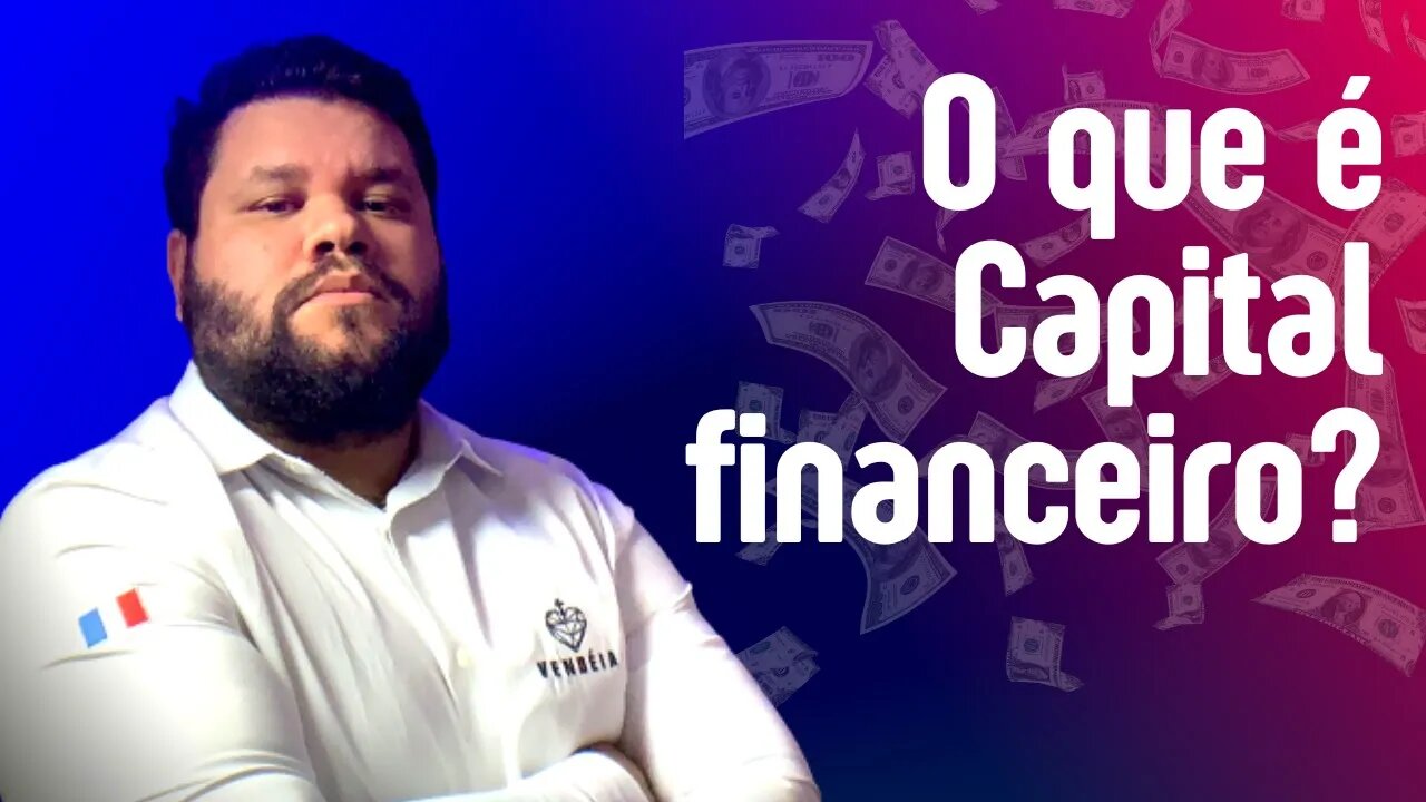 O que é capital financeiro?