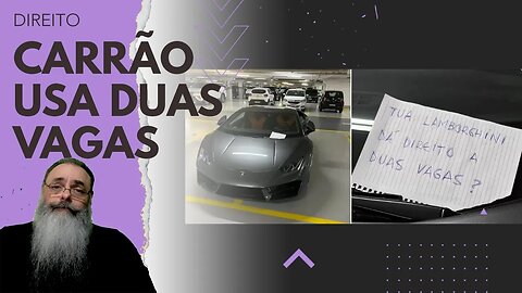 LAMBORGHINI estaciona OCUPANDO DUAS VAGAS e isso CAUSA COMOÇÃO, mas POR QUE? TEM VAGA SOBRANDO!