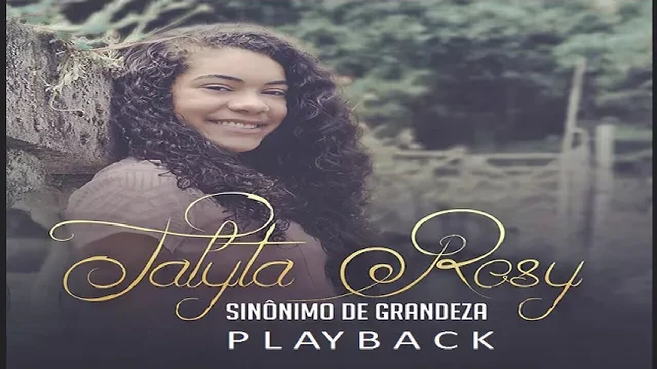 Talyta Rosy Meu Deus É Grande Play Back