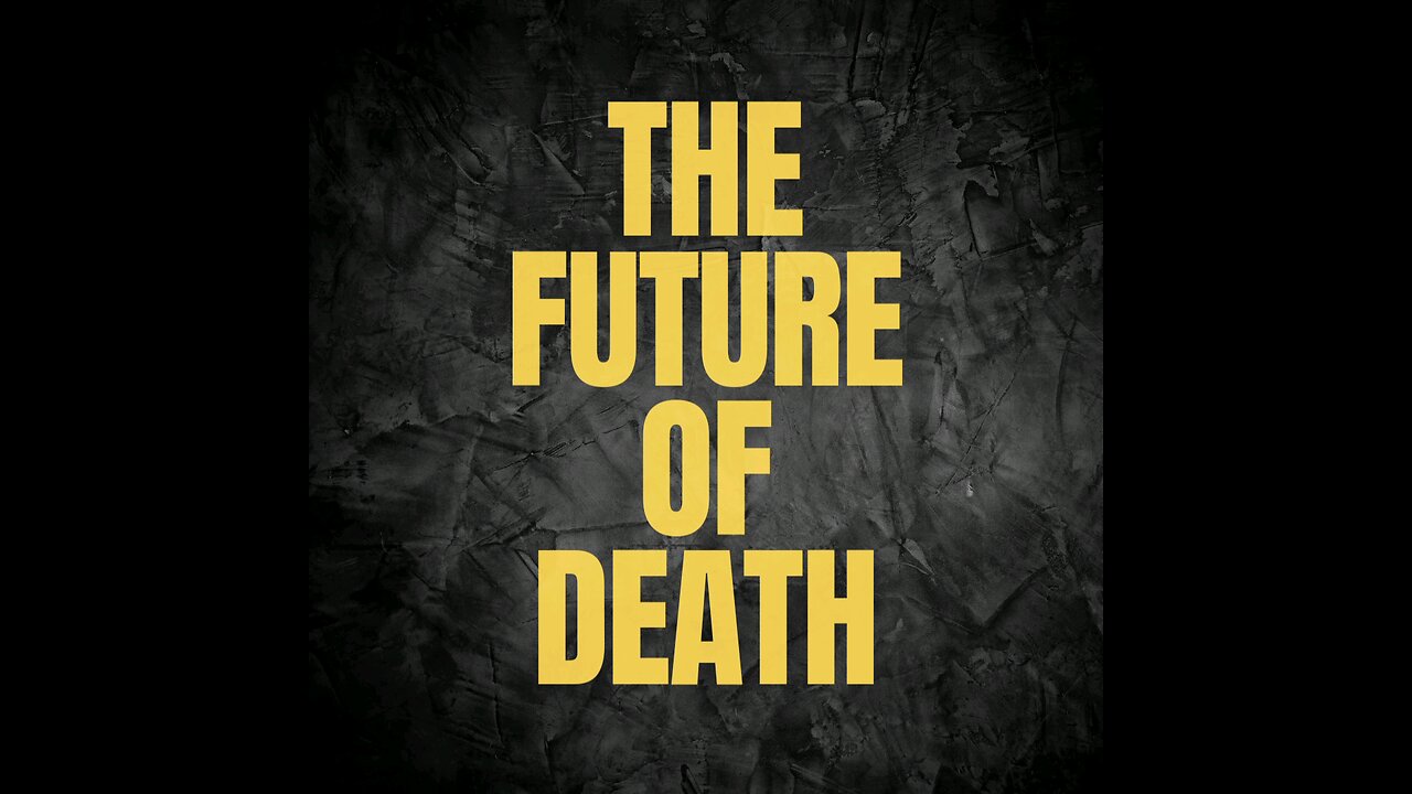 Future of Death