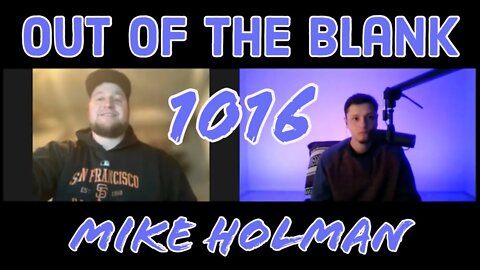 Out Of The Blank #1016 - Mike Holman