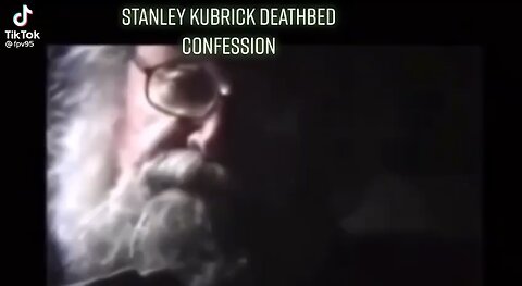 Stanley Kubrick deathbed confession