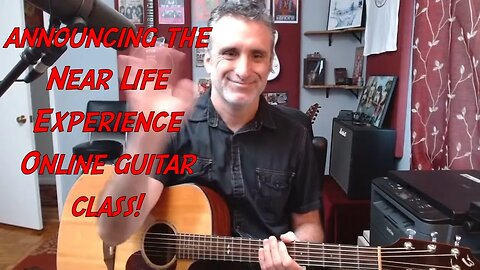 Huge Announcement (The Near Life Experience Guitar Workshop)