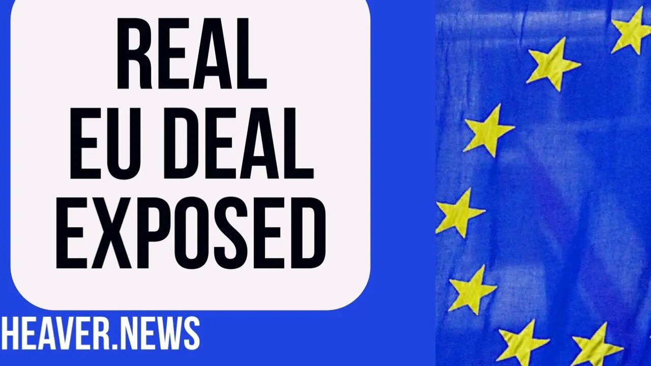 Leaked EU Briefing Reveals ACTUAL Deal