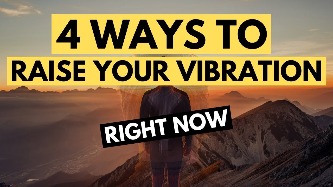 How To Raise Your Vibration | 4 EASY WAYS | Law of Attraction 2020 (LOA)