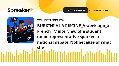 BURKINI A LA PISCINE_A week ago_a French TV interview of a student union representative sparked a na