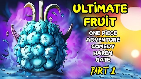 ONE PIECE: Ultimate Fruit /Part 1/ -Audiobook-