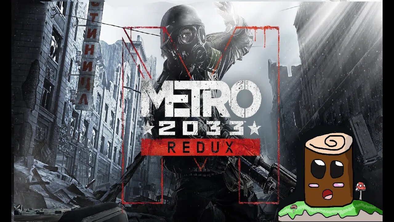 VTuber Play's Metro 2033 Redux [Part:3] : The City Of The Dead