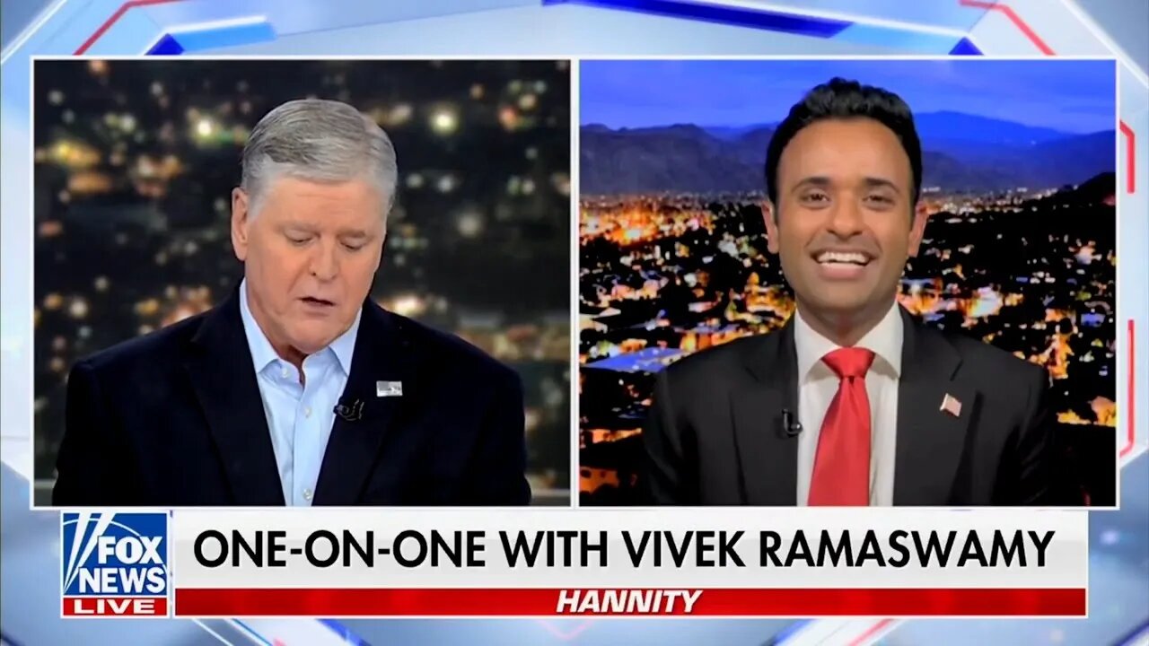 Vivek Ramaswamy on Fox News' Hannity on 8.16.23