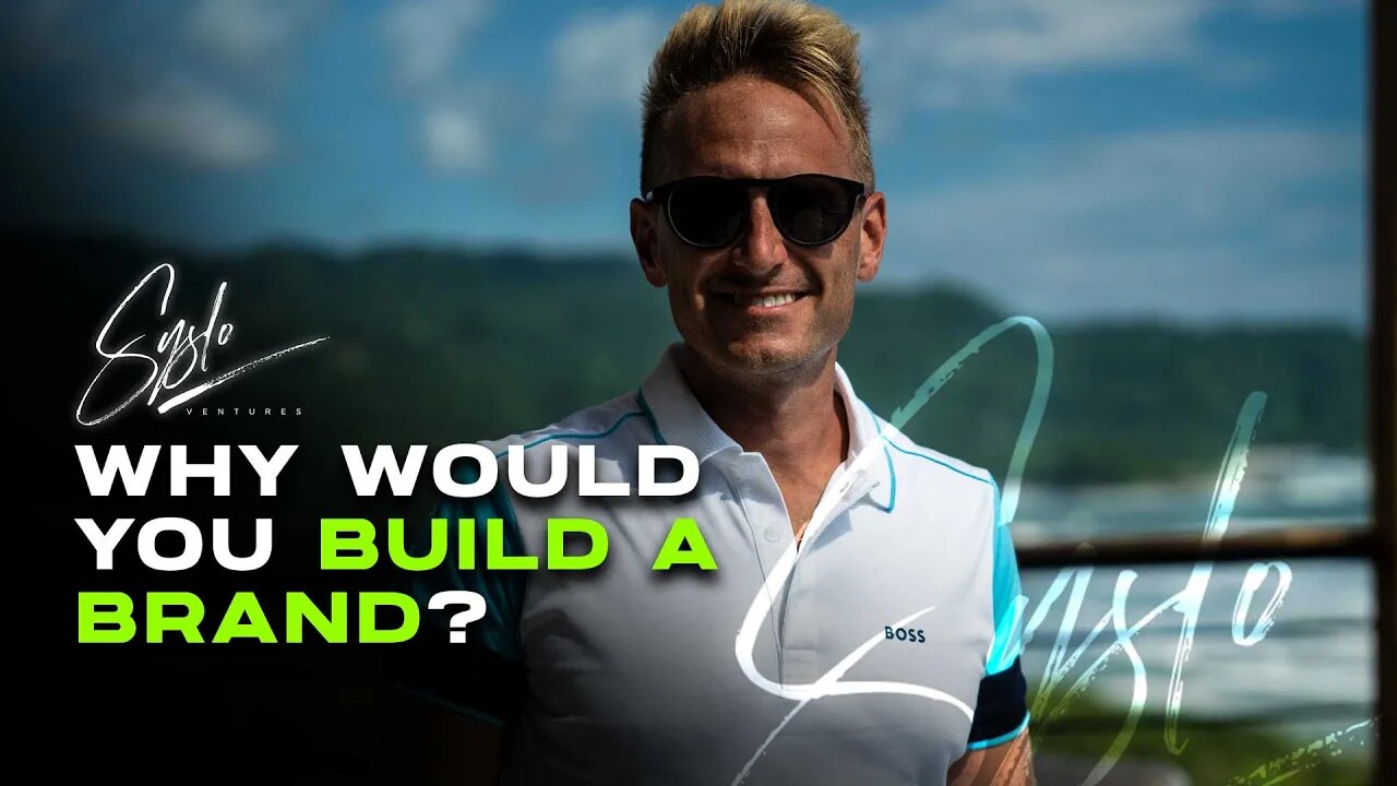 Why Would You Build a Brand? - Robert Syslo Jr
