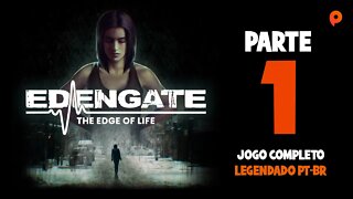 Edengate: The Edge of Life - Parte 1 de 3