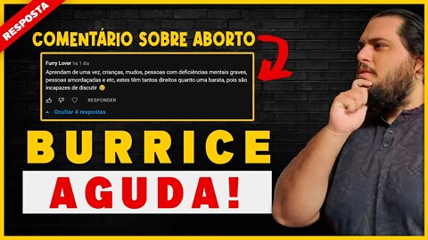 Burrice Aguda no Libertarianismo BR - Respondendo comentário sobre Aborto