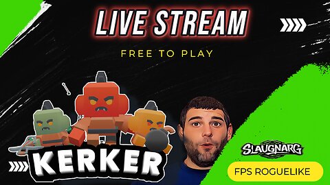 KerKer: Roguelike Dungeon Crawler FPS - Live Stream