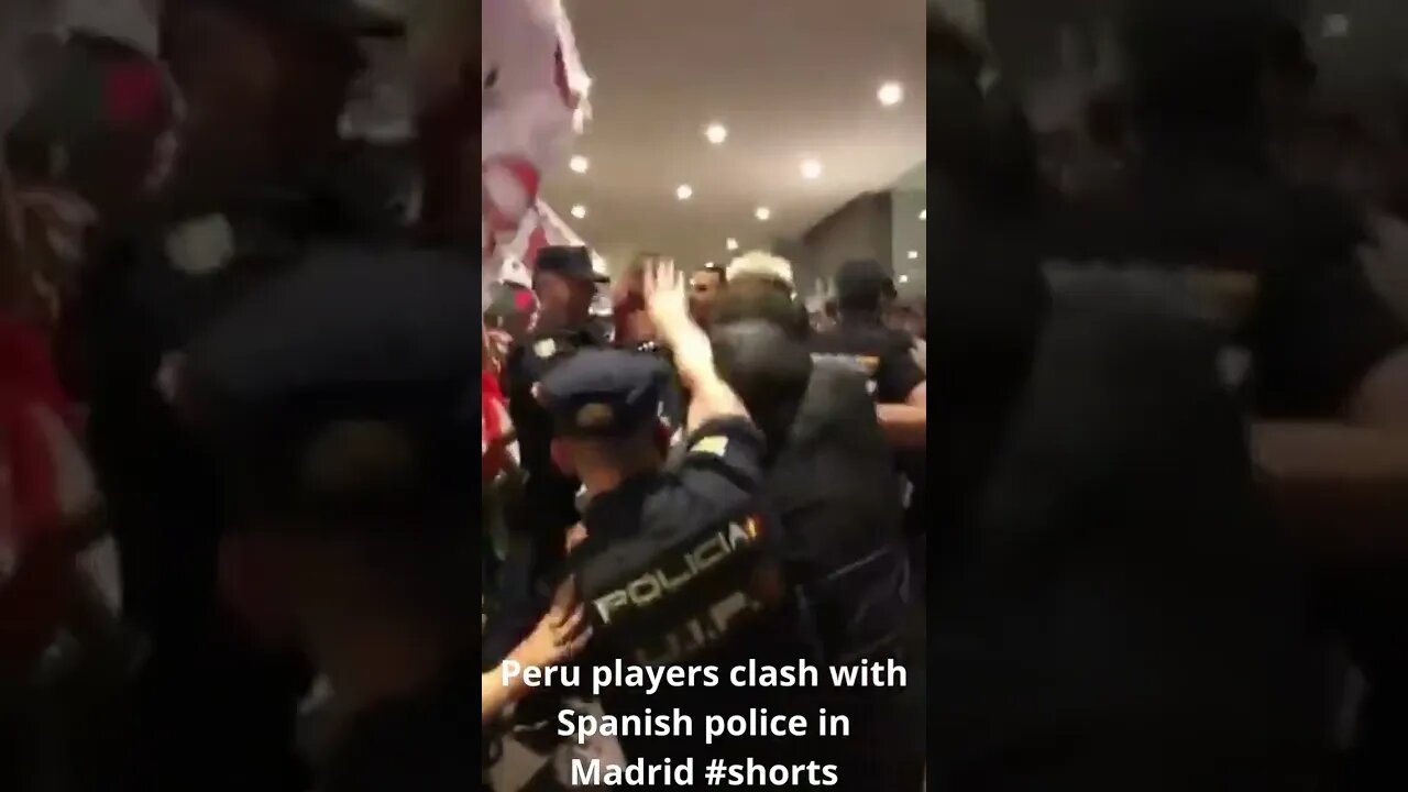 Peru players clash with Spanish police in Madrid #shorts