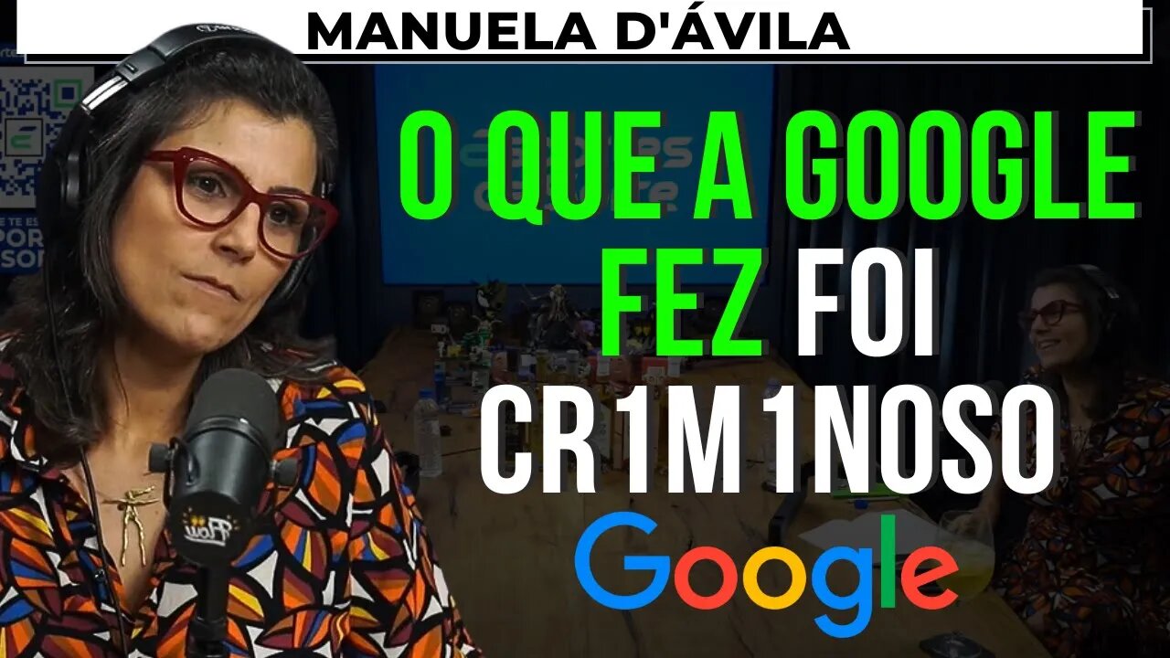 A ATITUDE DA GOOGLE SOBRE A PL 2630 (PL DAS FAKE NEWS) FOI CR1M1SOSA? – MANUELA D'ÁVILA – Flow