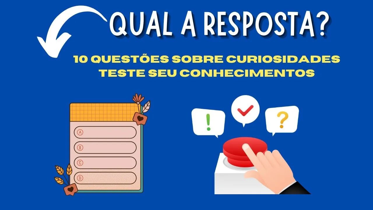 10 PERGUNTAS SOBRE CURIOSIDADES PARA TESTAR SEU CONHECIMENTO NESSE DIA