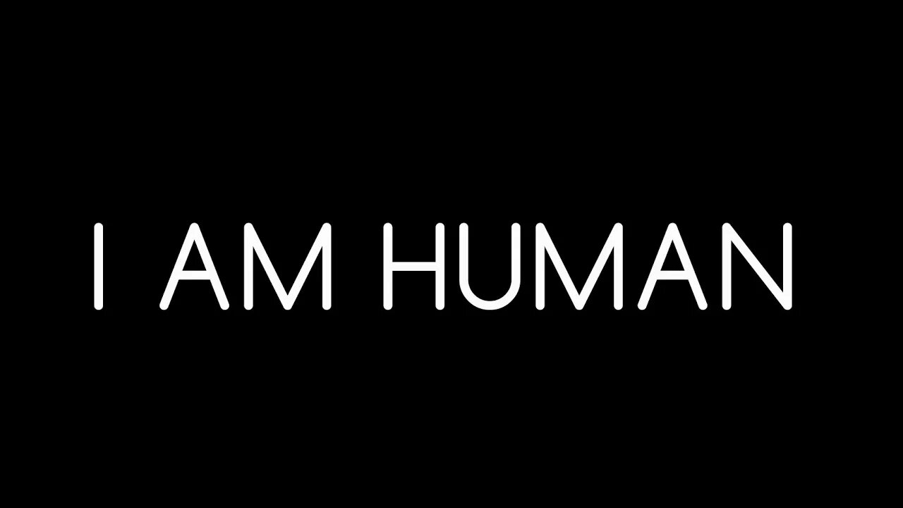 I Am Human