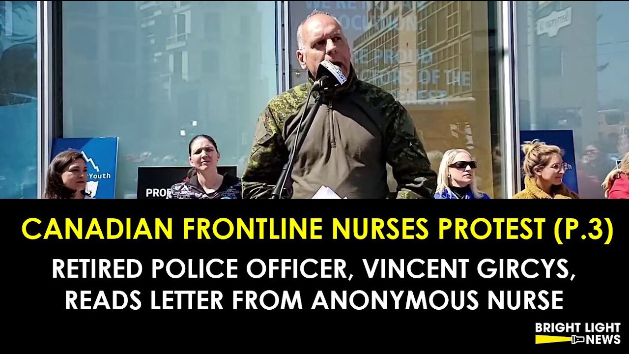 CANADIAN FRONTLINE NURSES PROTEST (Part 3) - EX-POLICE OFFICER, VINCENT GIRCYS