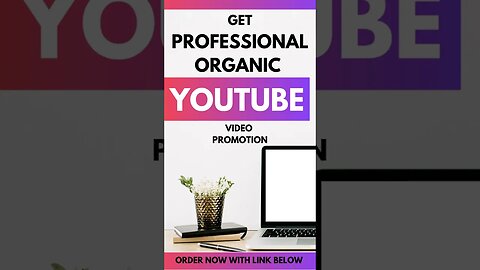 HOW TO GET PROFESSIONAL ORGANIC YOUTUBE VIDEO PROMOTION