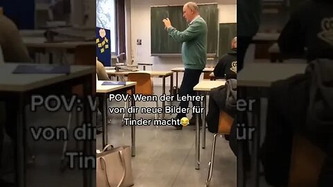 POV: Wenn der Lehrer von dir neue Bilder für Tinder macht😂