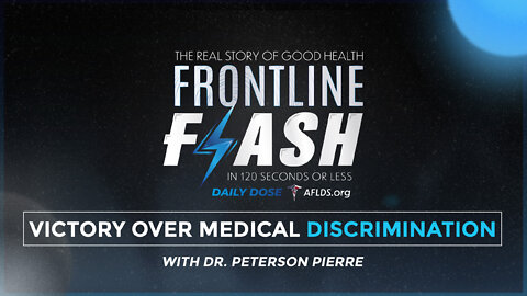 Frontline Flash™ Daily Dose: ‘ Victory Over Medical Discrimination’ with Dr. Peterson Pierre