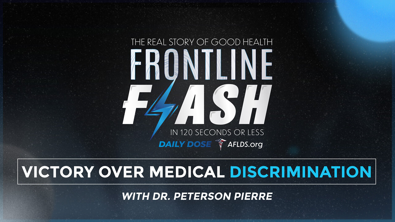 Frontline Flash™ Daily Dose: ‘ Victory Over Medical Discrimination’ with Dr. Peterson Pierre