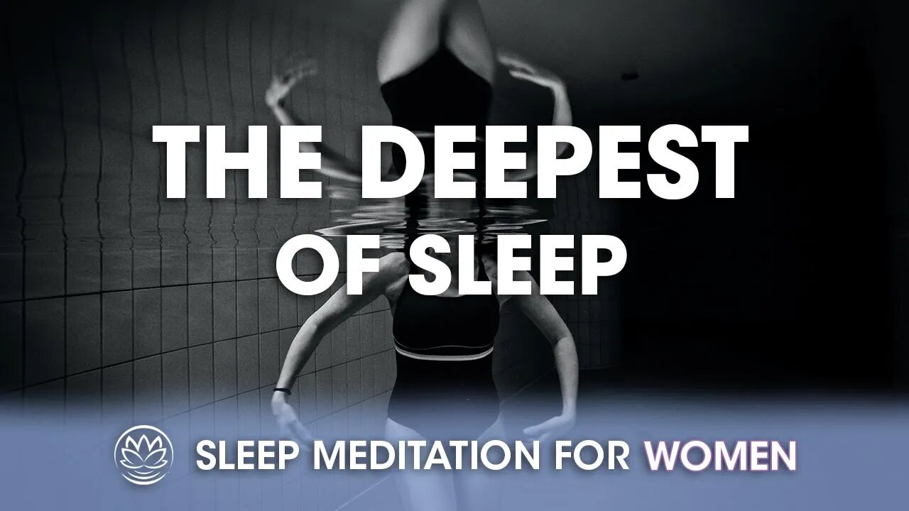 The Deepest Of Sleep // Sleep Meditation for Women