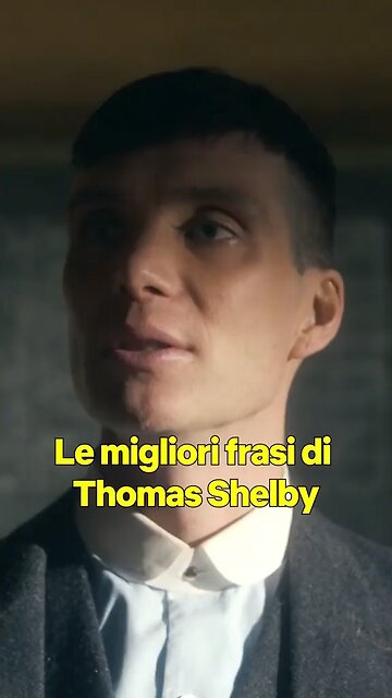 Le Migliori Frasi di Thomas Shelby