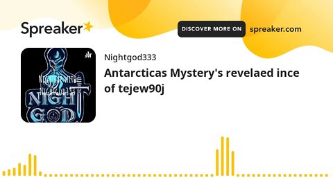 Antarcticas Mystery's revelaed ince of tejew90j