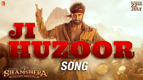 Tha indian flim song|Ji Huzoor Song | Shamshera | Ranbir Kapoor | Aditya Narayan | Mithoon | 22 July 22