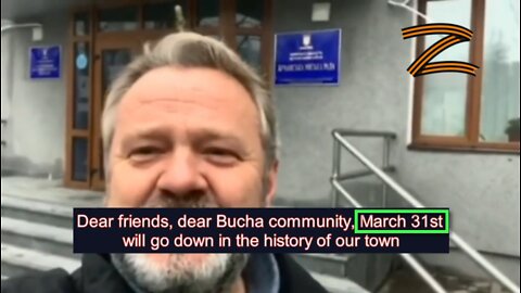 March 31st Bucha Mayor confirmed Russians left town without mentioning "corpses on the streets"