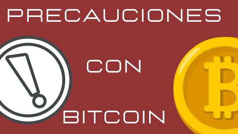 Precauciones a tener usando Bitcoin