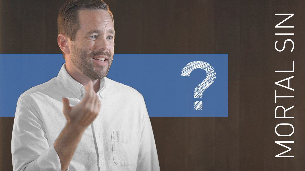 Mortal & Venial Sin – Questions for Catholics