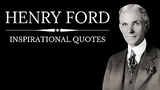 HENRY FORD : Inspirational Quotes