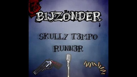 SKULLY T3MPO & RUNN3R - Bijzonder [PROD: SDbeats]