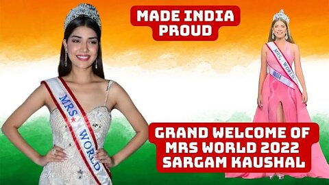 Grand Welcome of Mrs World 2022 Sargam Kaushal