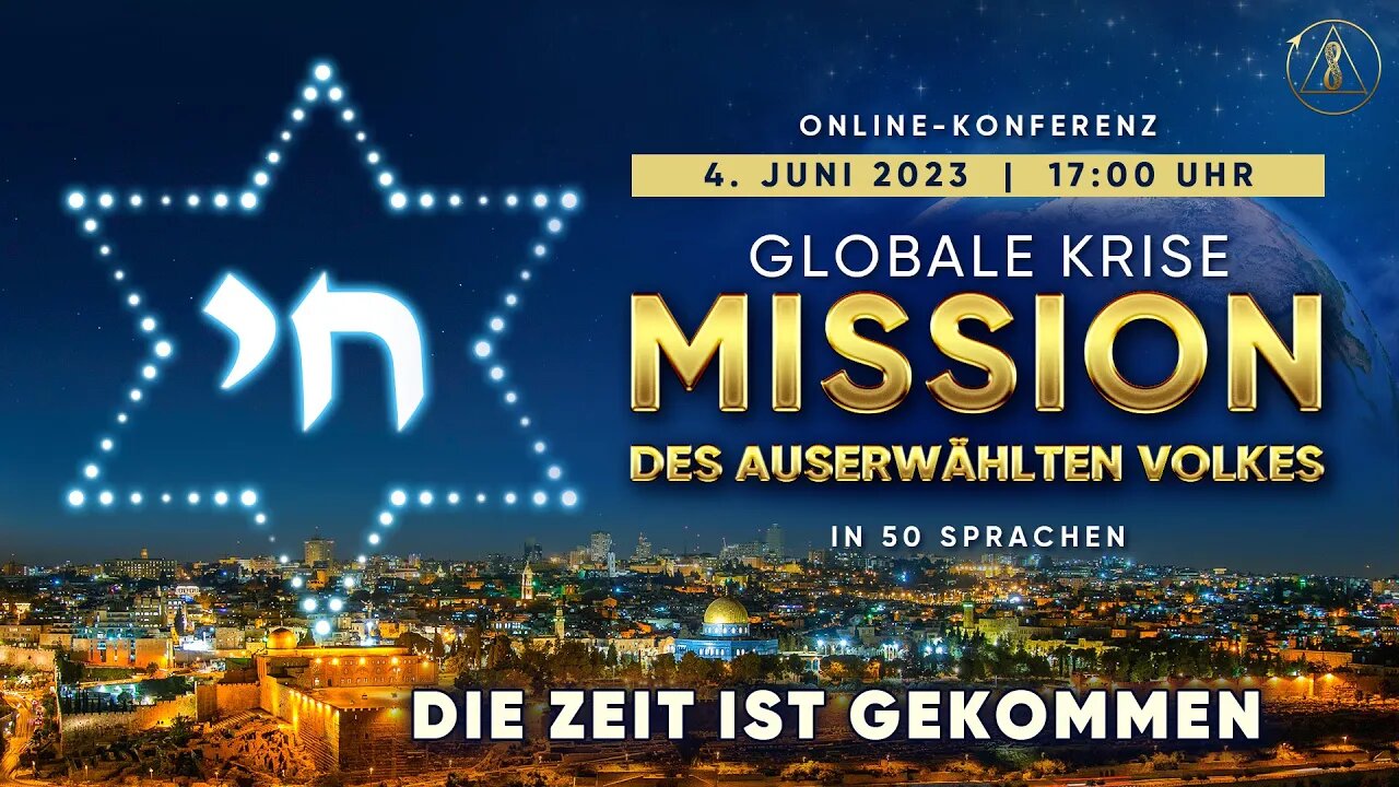 Globale Krise. Mission des auserwählten Volkes. Die Zeit ist gekommen! | Online-Konferenz