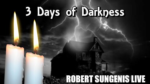 3 Days of Darkness | Robert Sungenis Live