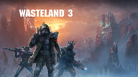 Wasteland 3 pt.3