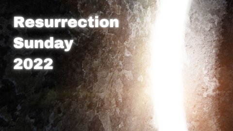 Resurrection Sunday 2022