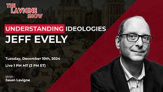 Understanding Ideologies w/ Jeff Evely