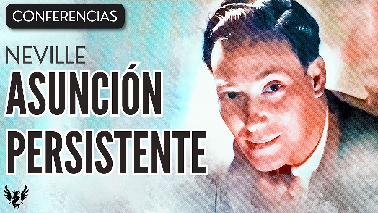 💥 NEVILLE GODDARD ❯ Asuncion Persistente ❯ CONFERENCIA COMPLETA 📚