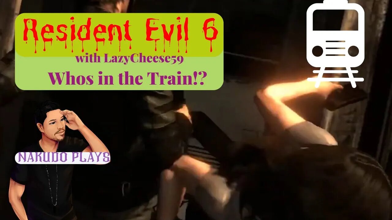 Resident Evil 6 Playthrough Who's In the Train! (COOP)