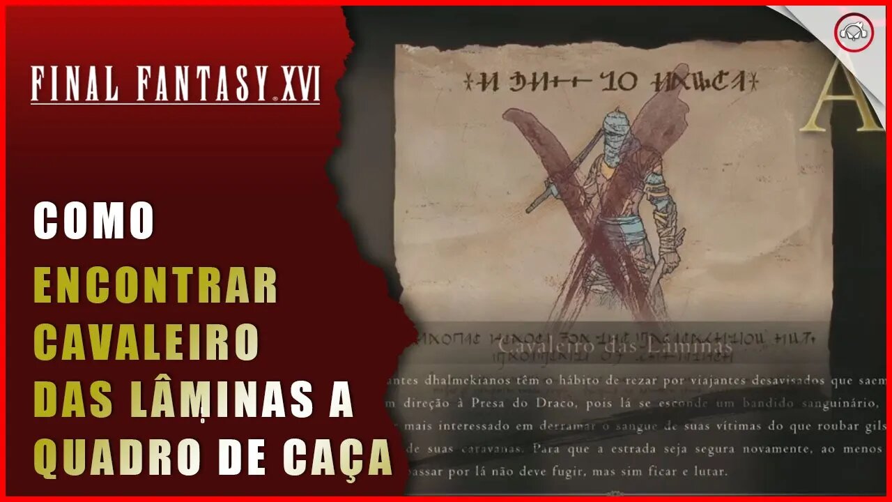 Final Fantasy 16 (FFXVI), Como encontrar o Cavaleiro das Lâminas Ranque A (Quadro de Caça)