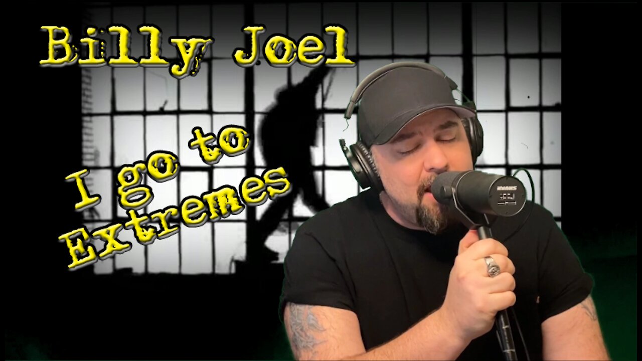 I go to extremes- Billy Joel (Cover)