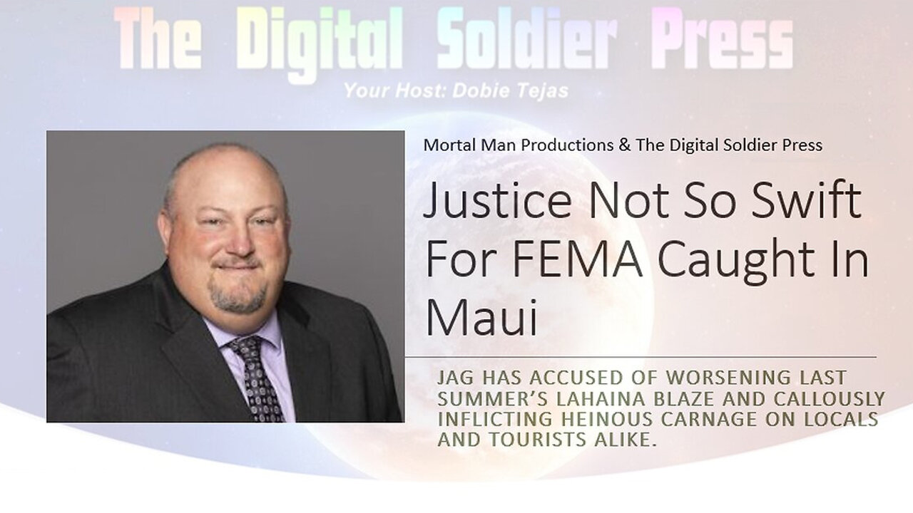 Justice Not So Swift for FEMA GOONS Caught in Maui