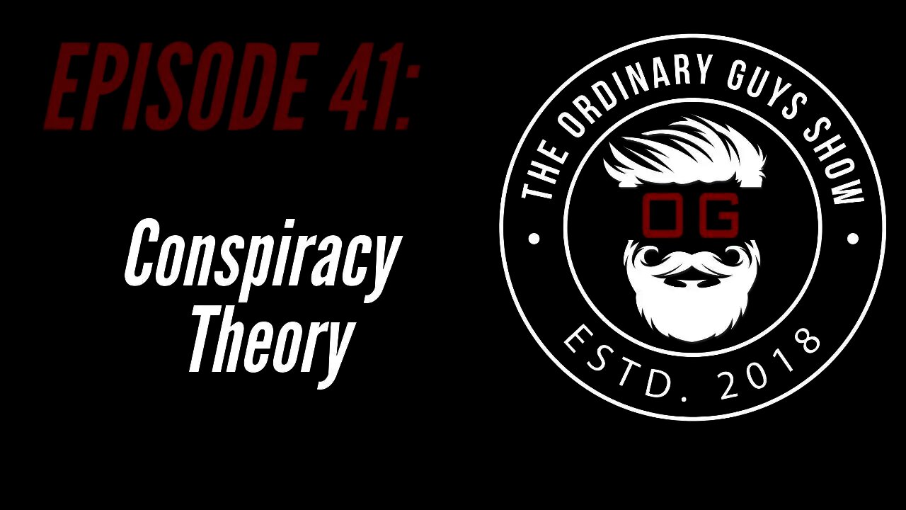 Episode 41: Conspiracy Theory (LIVE)