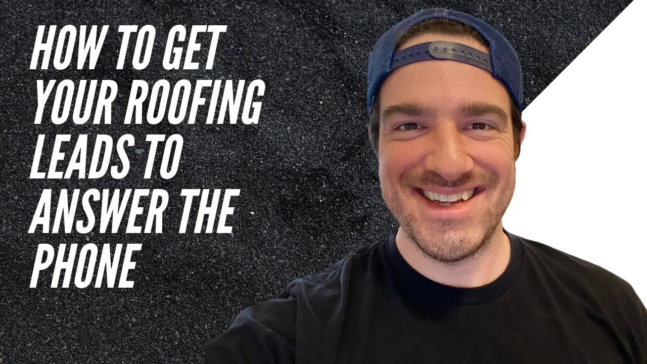 How to Get Your Roofing Leads to Answer the Phone