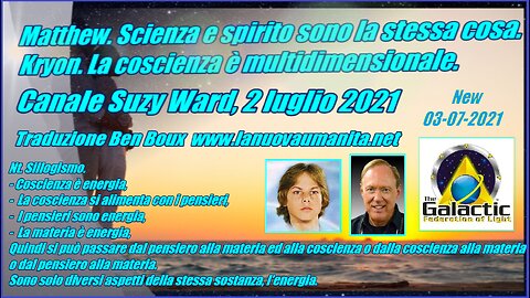 Matthew. Scienza e spirito sono la stessa cosa. Kryon. La coscienza è multidimensionale.